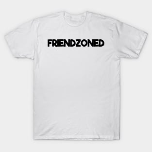 FRIENDZONED T-Shirt